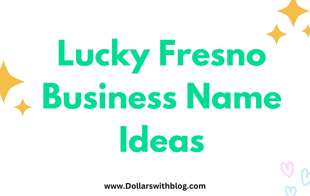 Fresno Business Name Ideas