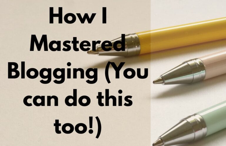 How I Mastered Blogging