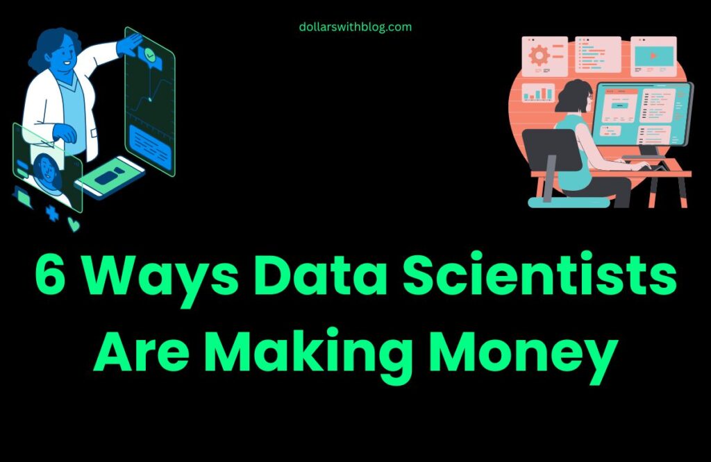 Ways data scientists are earning money