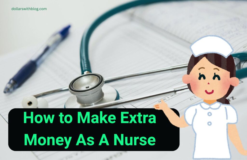Best side hustles for nurses to make money after job